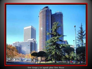 Torre  Europa  y  en  segundo  plano  Torre  Picasso 
