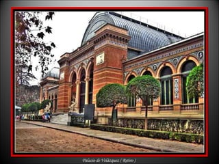 Palacio de Velázquez ( Retiro ) 