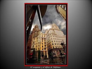 El  escaparate  y  el  dificio  de  Telefónica  