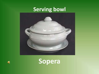Serving bowl
Sopera
 