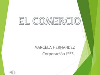 MARCELA HERNANDEZ
Corporación ISES.
 