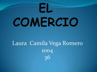 Laura Camila Vega Romero
1004
36

 