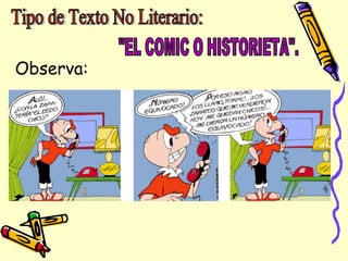 &quot;EL COMIC O HISTORIETA&quot;. Observa: Tipo de Texto No Literario: 