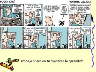 Trabaja ahora en tu cuaderno lo aprendido.