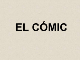 EL CÓMIC
 