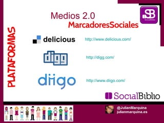 Medios 2.0

       http://www.delicious.com/



        http://digg.com/




        http://www.diigo.com/
 