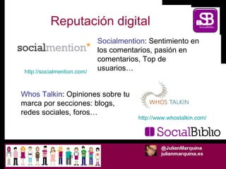 Reputación digital http :// www.whostalkin.com /   Whos Talkin : Opiniones sobre tu marca por secciones: blogs, redes soci...