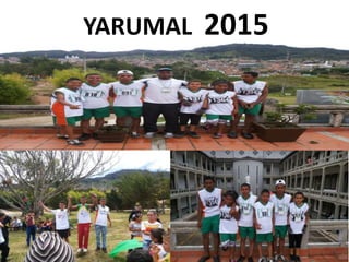 YARUMAL 2015
 