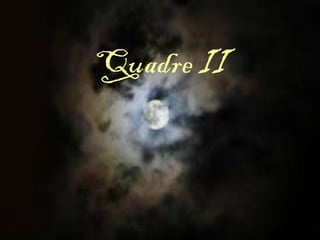 Quadre II
 