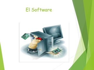 El Software
 