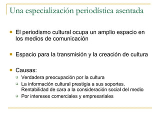 Una especialización periodística asentada ,[object Object],[object Object],[object Object],[object Object],[object Object],[object Object]