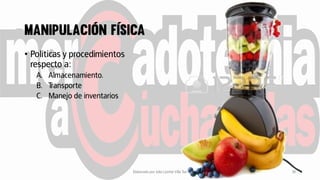 • Políticas y procedimientos
respecto a:
A. Almacenamiento.
B. Transporte
C. Manejo de inventarios
Elaborado por Julia Lizette Villa Tun 18
 