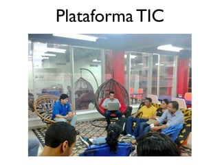 Plataforma TIC
 