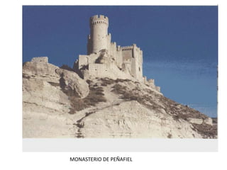 MONASTERIO DE PEÑAFIEL
 