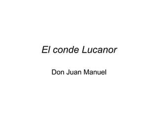 El conde Lucanor
Don Juan Manuel
 