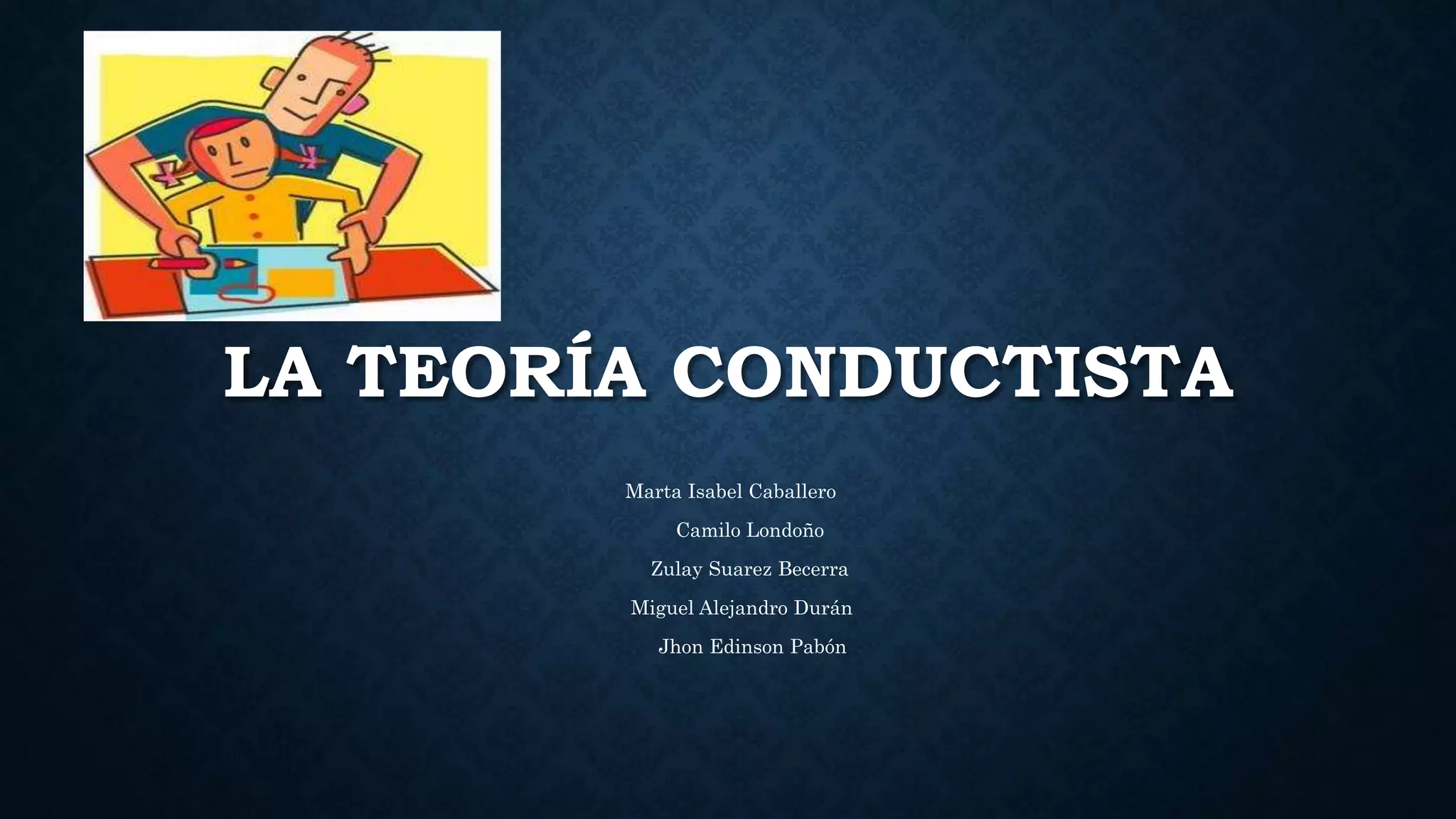 El conductismo exposición | PPTX