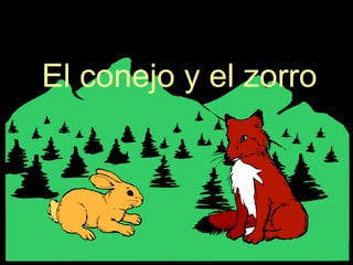 El conejo y el zorro 