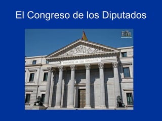 El Congreso de los Diputados 