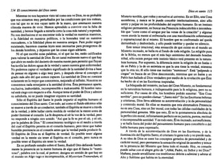 114 El conocimiento del Diossanto
Mientras nonoshayamos vistotalcomonosveDios,noesprobable
que nos sintamos muyperturbados porlascondiciones que nosrodean,
con tal que no se nos vayan tanto de la mano, que amenacen nuestra
cómoda manera de vivir. Hemos aprendido a convivir con la falta de
santidad, yhemos llegado amirarla comolacosamásnatural yesperada.
No nosdesilusiona el noencontrar todala verdad en nuestros maestros,
o la fidelidad en nuestros políticos, o la honradez total en nuestros
mercaderes, o la fidelidad plenaen nuestros amigos. Para poder seguir
existiendo, hacemos cuantas leyessean necesarias para protegernos de
losdemás hombres, y dejamos que lascosassiganadelante.
Ni el que escribe estas palabras, ni el que las lee,estáncalificados
paravalorarlasantidad deDios. Esuncanalrealmente nuevo el quehay
queabrirenmedio deldesierto denuestra mente parapermitirquefluyan
haciaellalasdulces aguas delaverdad y sanen nuestra granenfermedad.
Nopodemos captarel verdadero significado delasantidad divina a base
de pensaren alguien o algo muypuro, y después elevarel concepto al
gradomásaltodel quesomos capaces. La santidad de Diosno consiste
solamente en10 mejorqueconocemos, mejorado alinfinito. Nosotros no
conocemos nada semejante a la santidad divina. Éstapermanece aparte,
exclusiva, inabordable, incomprensible e inalcanzable. El hombre natu-
ralestáciegoconrespecto aella.Aunque temaelpoderdeDiosyadmire
su sabiduría, nose puede imaginar siquiera su santidad.
Sólo el Espíritu del Santo le puede impartir al espíritu humano el
conocimiento delDiossanto. Contodo, asícomoel fluido eléctrico sólo
se mueve a través de unconductor, también el Espíritu semueve a través
de la verdad, ydebehallarciertamedida de verdad en la mente antesde
poderiluminar alcorazón. La fedespierta aloírlavozde laverdad, pero
no responde a ningún otrosonido. "Así que la fe es porel oír, y el oír,
por lapalabrade Dios."El conocimiento teológico es el medio a través
del cual el Espíritu penetra en el corazón humano, perotieneque haber
humilde penitencia en el corazón antes quela verdad pueda producir fe.
El Espíritu de Dios es el Espíritu de verdad. Es posible tener alguna
verdad en la mente sin tener al Espíritu en el corazón, pero nunca es
posibleteneral Espíritu sin tenerla verdad. .
En suprofundo estudio sobreel Santo, RudolfOttodefiende fuerte-
mentela presencia en la mentehumana de algo que él llamalo "numi-
naso", palabra con la cual,al parecer, designa un sentido de quehayen
el mundo un Algovago e incomprensible, el Mysterium Tremendum, el
Dioses santo 115
Misterio terrible, querodeay envuelve al universo. EsunEllo,unaCosa
asombrosa, y nunca se le puede concebir intelectualmente, sino sólo
sentiry palparen las profundidades delespíritu humano. Es un instinto
religioso permanente, unbuscaresaPresenciaindescubriblee innombra-
ble que "correcomoel azogue por las venas de la creación" y algunas
veces aturde la mente al enfrentarla con unamanifestación sobrenatural
y suprarracional de sí mismo. El hombre que es confrontado así queda
derrumbado y desbordado, y sólopuedetemblar y quedaren silencio.
Este temorirracional, estasensación de que existeen el mundoun
Misterio increado, se hallaenel fondo detodareligión. La religión pura
de la Biblia, no menos que el másbajoanimismo del desnudo hombre
tribal, s610 existeporque este instinto básicoestá presente en la natura-
lezahumana. Porsupuesto, la diferencia entrela religión de un Isaíaso
de un Pabloy la de un animista es que la una tienela verdad, mientras
que la otra no; él sólo tieneese instinto "numinoso", Está "palpando a
ciegas"en buscade un Diosdesconocido, mientras que un Isaías y un
Pablohanhallado alDiosverdadero pormedio de larevelación queÉste
ha hecho de sí en lasEscrituras inspiradas.
Labúsqueda delmisterio, incluso delGranMisterio, esfundamental
en la naturaleza humana, e indispensable parala fe religiosa, peronoes
suflciente. Por causa de ella, los hombres podrán susurrar: "Esa Cosa
terrible", peronopueden clamar: "¡Santomío!" EnlasEscrituras hebreas
y cristianas, Diosllevaadelante suautorrevelación y le da personalidad
y contenido moral. En ellas se muestra que esta abrumadora Presencia
noes unaCosa, sinounSer moral, contodas lascálidas cualidades de la
personalidad genuina. Másque esto,Él es la quintaesencia absoluta de
laperfecci6n moral, inflnitamente perfectoensujusticia,pureza, rectitud
e incomprensible santidad. Yen todoesto,Élesincreado, autosuflciente,
yse hallafuera del poderdelpensamiento humano paraconcebirlo o del
habla humana paraexpresarlo.
A través de la autorrevelaci6n de Dios en las Escrituras, y de la
iluminación delEspíritu Santo, elcristiano loganatodoy nopierdenada.
A su ideade Diosse unen los conceptos gemelos de personalidad y de
caráctermoral, peropermanece lasensación original deasombro ytemor
en la presencia del Misterio que llenatodoel mundo. Hoy, su corazón
puede saltarconel alegregritode "¡Abbá, Padre, miSeñory mi Dios!"
Mañana, puedearrodillarse contembloroso deleitea admirar y adoraral
Altoy Sublime quehabitaen laeternidad.
 