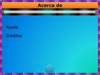 Acerca de



Ayuda

Créditos
 