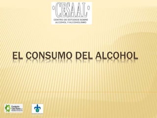 EL CONSUMO DEL ALCOHOL
 