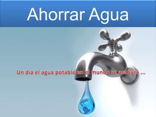 Ahorrar Agua
 