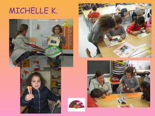 MICHELLE K.
 