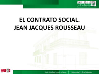 EL CONTRATO SOCIAL.
JEAN JACQUES ROUSSEAU
 