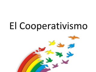 El Cooperativismo 