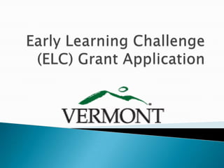 Early Learning Challenge (ELC) Grant Application 