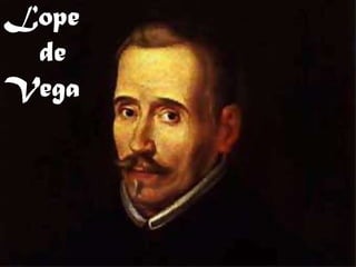 Lope   	de Vega