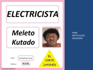 HABIL METICULOSO SOSEGADO 