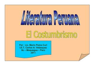 Por: Lic. Mario Poma Curi
I.E.T. Carlos A. Velásquez
  Ilo – Moquegua – Perú
            2011
 
