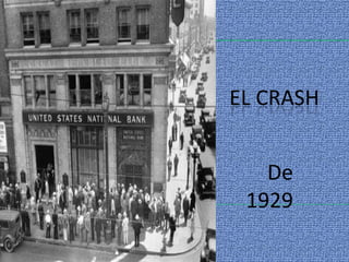 EL CRASH


   De
 1929
 