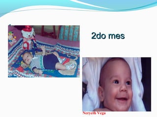 Neryeth Vega
1er mes
2do mes2do mes
 