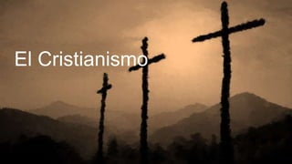 El Cristianismo
 