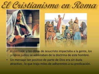 El mensaje  y las obras de Jesucristo impactaba a la gente, los propios judíos se admiraban de la doctrina de este hombre.Un mensaje tan positivo de parte de Dios era sin duda atractivo , lo que trajo miles de adherentes a su predicación.