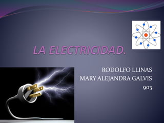 RODOLFO LLINAS
MARY ALEJANDRA GALVIS
903
 