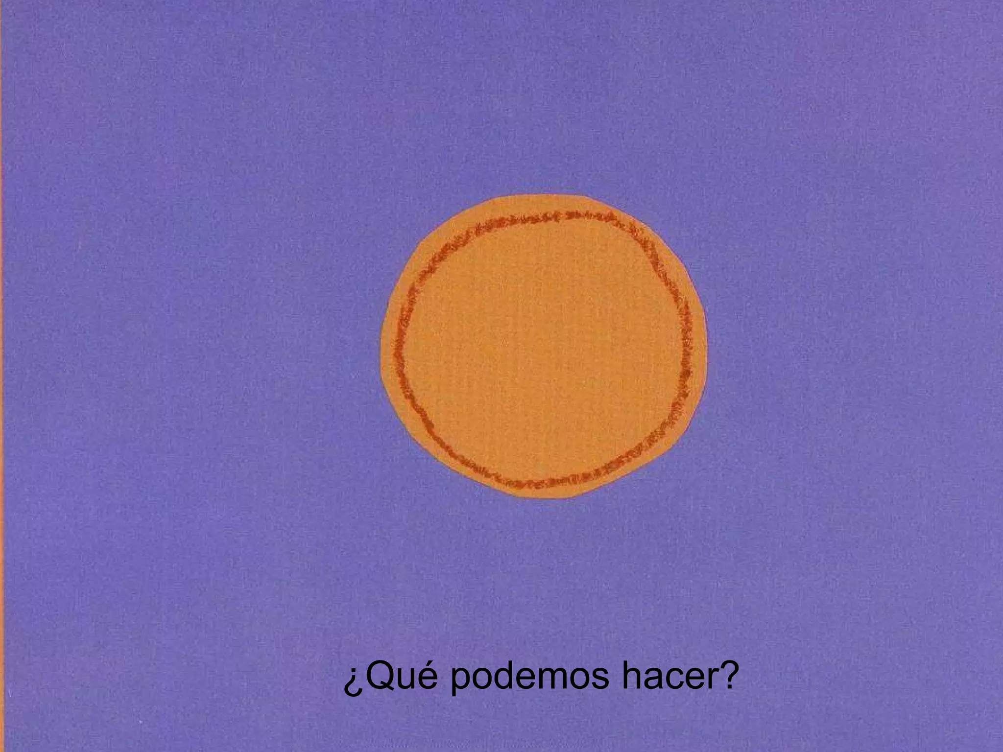¿Qué podemos hacer?