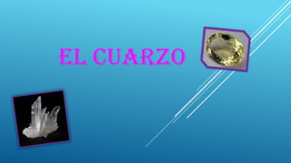 El Cuarzo

 