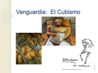 Vanguardia: El Cubismo 
 