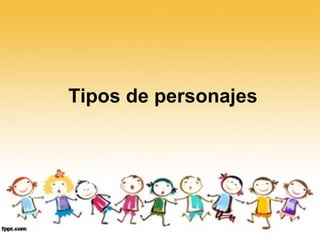 Tipos de personajes 
