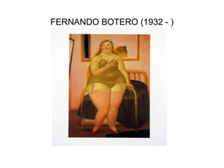 FERNANDO BOTERO (1932 - ) 