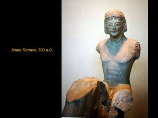 Jinete Rampin , 700 a.C. 