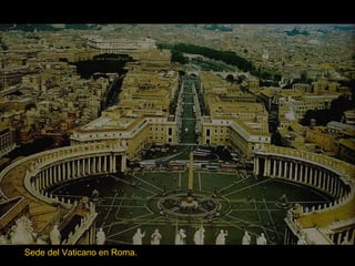 Sede del Vaticano en Roma. 
