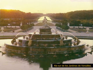 Ala sur de los Jardines de Versalles. 