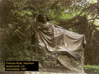 François Rude,  Napoleón despertando a la  inmortalidad, 1847. 