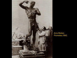 Arno Breker,  Prometeo ,1942. 