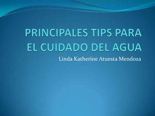 Linda Katherine Atuesta Mendoza
 