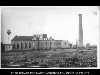 FOTO TOMADA POR MARCO ANTONIO HERNÁNDEZ GIL EN 1971 